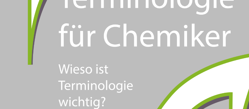 Terminologie für Chemiker - Wieso ist Terminologie wichtig?