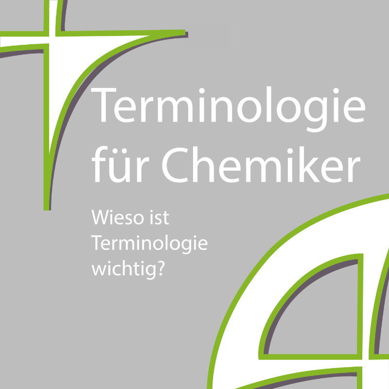 Terminologie für Chemiker - Wieso ist Terminologie wichtig?